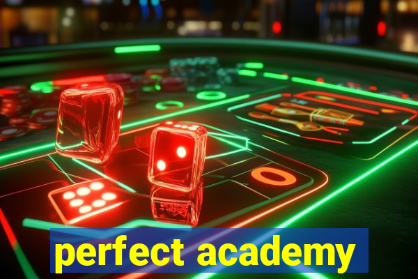 perfect academy